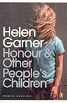 Honour & Other People's Children by Helen Garner Honour & Other People's Children by Helen Garner