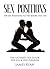 Sex Positions: 100 Sex Positions to Try before You Die: The Ultimate Sex Guide for His & Her Pleasure (Sex Positions Series Book 1)