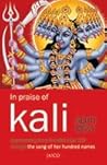 In Praise Of Kali In Praise Of Kali