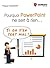 Pourquoi PowerPoint ne sert à rien... si on s'en sert mal !