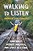 Walking to Listen by Andrew Forsthoefel