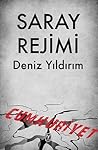 Saray Rejimi by Deniz Yıldırım