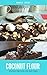 Coconut Flour Recipes : Best 50 Delicious of Coconut Flour Cookbook (Coconut Flour Recipes, Coconut Flour Recipe, Coconut Flour Recipes Book) (Donald Lowery Cookbooks No.2)