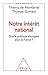 Notre intérêt national: Quelle politique étrangère pour la France ? (OJ.DOCUMENT) (French Edition)