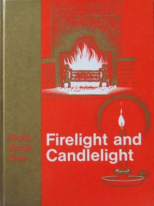 Firelight and Candlelight (Through the Rainbow Gold Book #1)