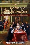 The Irrationalist: The Tragic Murder of René Descartes