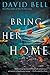 Bring Her Home