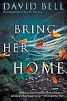Bring Her Home by David      Bell