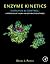 Enzyme Kinetics: Catalysis and Control: A Reference of Theory and Best-Practice Methods