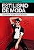 Estilismo de moda (Manuales de diseño de moda) (Spanish Edition)