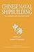 Chinese Naval Shipbuilding: An Ambitious and Uncertain Course (Studies in Chinese Maritime Development)