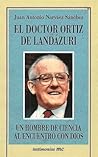 El doctor Ortiz de Landázuri El doctor Ortiz de Landázuri