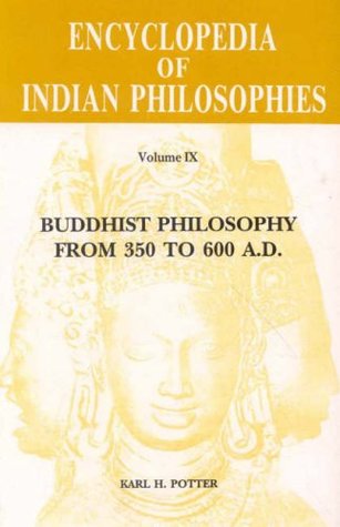 Encyclopaedia of Indian Philosophies, v. 9: Buddhist Philosophy from 350 to 600 AD. (Hardcover)