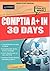 CompTIA A+ In 30 Days: The Training Manual