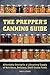 The Prepper's Canning Guide by Daisy  Luther