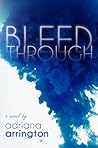 Bleed Through by Adriana Arrington
