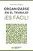 Organizarse en el trabajo ¡Es fácil! (Spanish Edition)