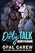 Dirty Talk, Secret Pleasure by Opal Carew