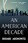 An American Decade by Richard Aronowitz