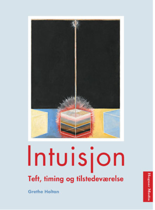 Intuisjon. Teft, timing og tilstedeværelse.