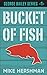 Bucket of Fish (George Bailey, #1)
