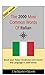 The 2000 most commonly used Italian Words: Vocabulary Training: Learn the Vocabulary you need to know to improve you Writing, Speaking and Comprehension Skill