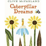 Caterpillar Dreams (Unknown Binding)