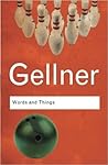 Words and Things: An Examination of, and an Attack on, Linguistic Philosophy