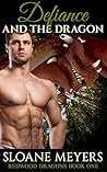 Defiance and the Dragon by Sloane Meyers Defiance and the Dragon by Sloane Meyers