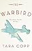 The Warbird: Three Heroes, ...