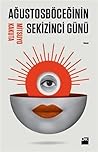 Ağustosböceğinin Sekizinci Günü by Mitsuyo Kakuta