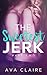 The Sweetest Jerk #2 (An Alpha Billionaire Romance)