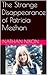 The Strange Disappearance of Patricia Meehan