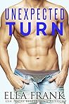 Unexpected Turn by Ella Frank