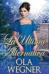 La Ultima Alternativa by Ola Wegner