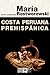 Costa peruana prehispánica by María Rostworowski