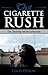 That Cigarette Rush by Linzi Dixon