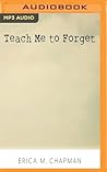 Teach Me to Forget