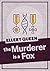 The Murderer is a Fox (Ellery Queen Detective, #18)