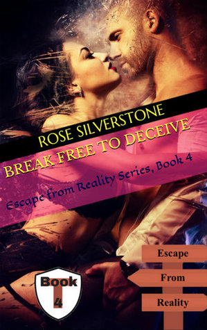 Break Free to Deceive (Escape from Reality, #4)