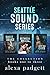 Seattle Sound Series, The Collection by Alexa Padgett