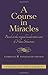 A Course in Miracles: Based...
