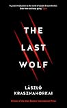 The Last Wolf / Herman by László Krasznahorkai
