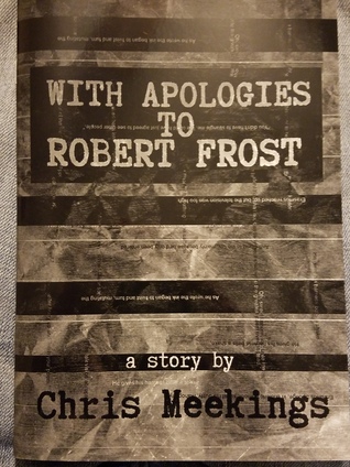 With Apologies To Robert Frost (Chapbook)