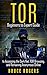 TOR: Beginners to Expert Gu...