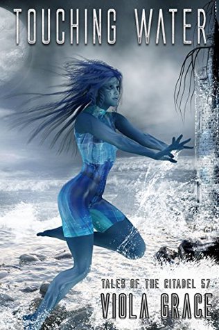 Touching Water (Tales of the Citadel, #57)