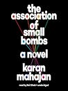 The Association of Small Bombs by Karan Mahajan