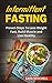 Intermittent Fasting: Proven Steps To Lose Weight Fast, Build Muscle and Live Healthy (Fitness, Weight Loss, Lean Muscle, Fasting, Diet, Burn Fat)