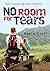 No Room For Tears