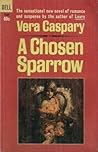A Chosen Sparrow by Vera Caspary